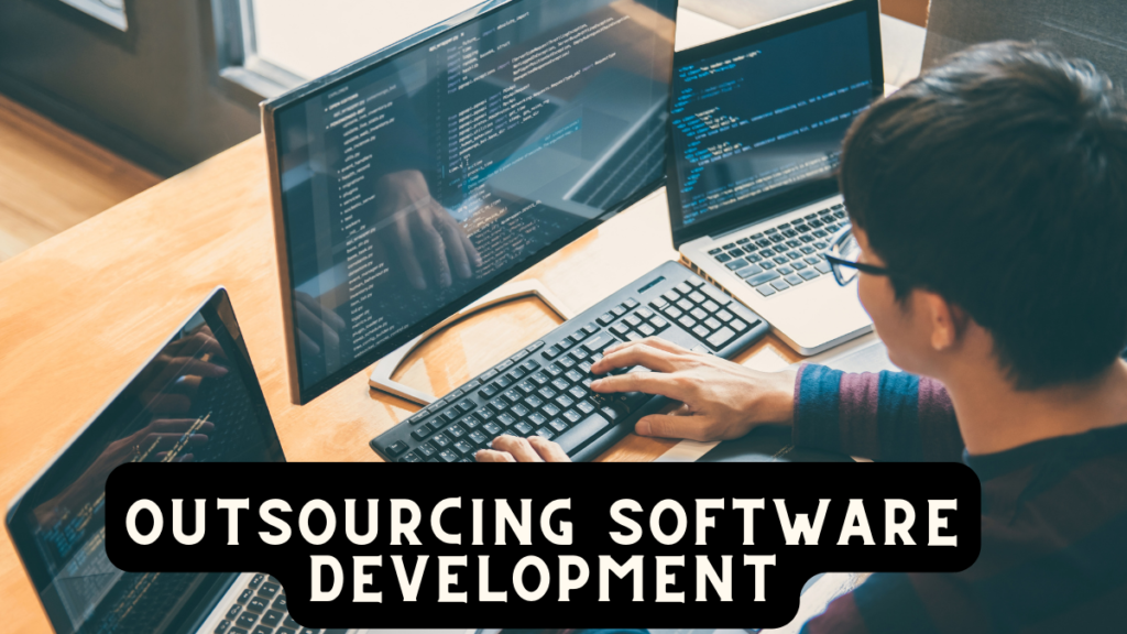 Reasons you Should Consider Outsourcing Software Development Outsourcing Software Development