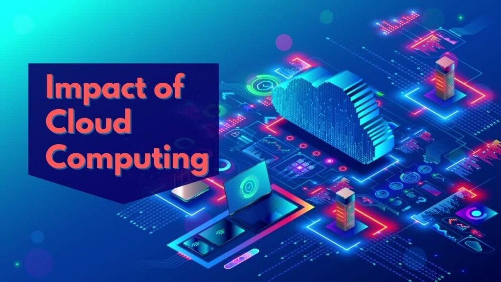 Impact of Cloud Computing
